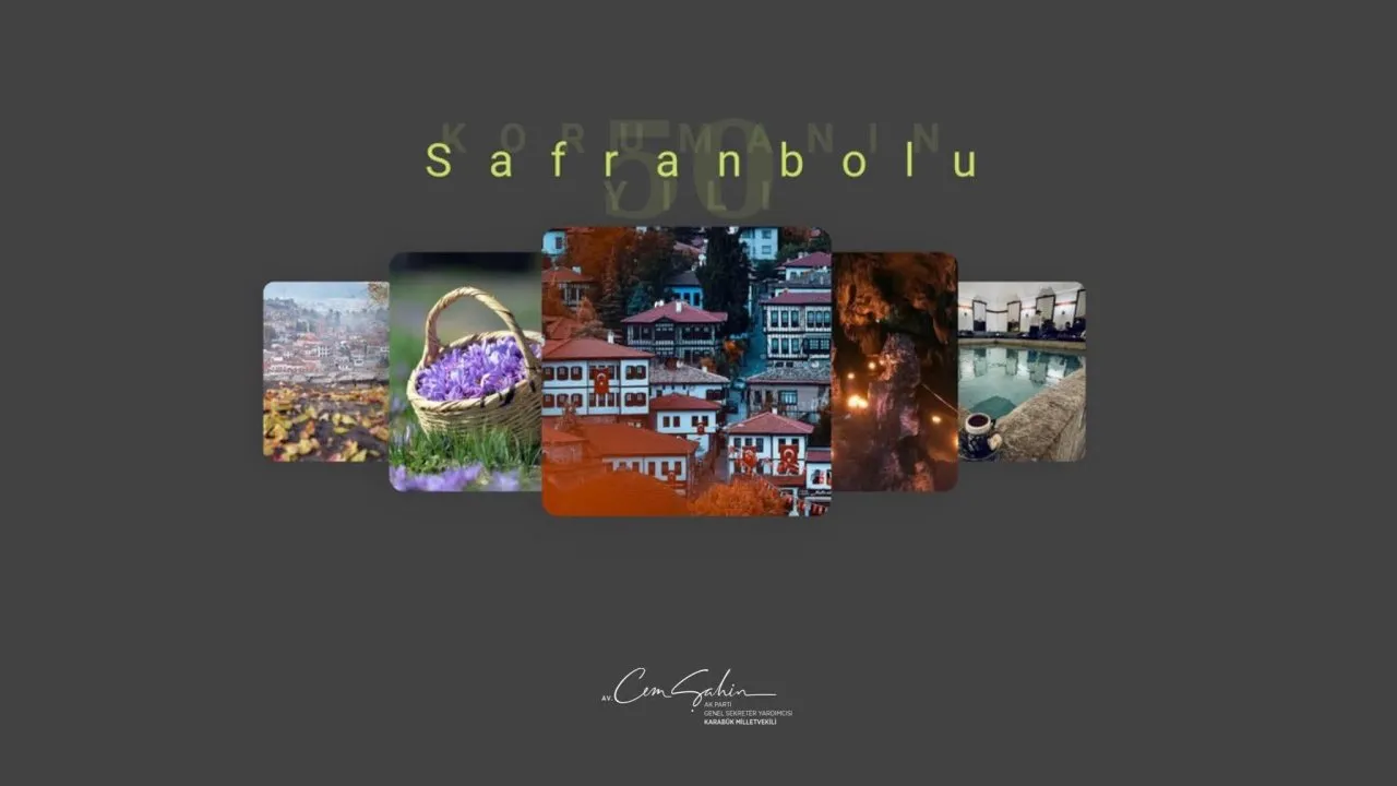 CEM ŞAHİN’DEN SAFRANBOLU’NUN KORUMA KARARINA 50. YIL MESAJI
