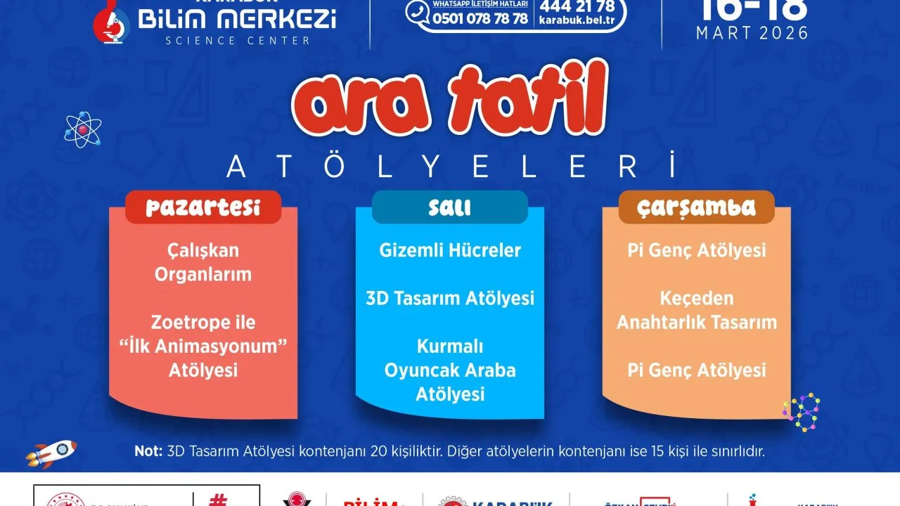 KARABÜK BİLİM MERKEZİ’NDE ARA TATİL ATÖLYELERİ BAŞLIYOR