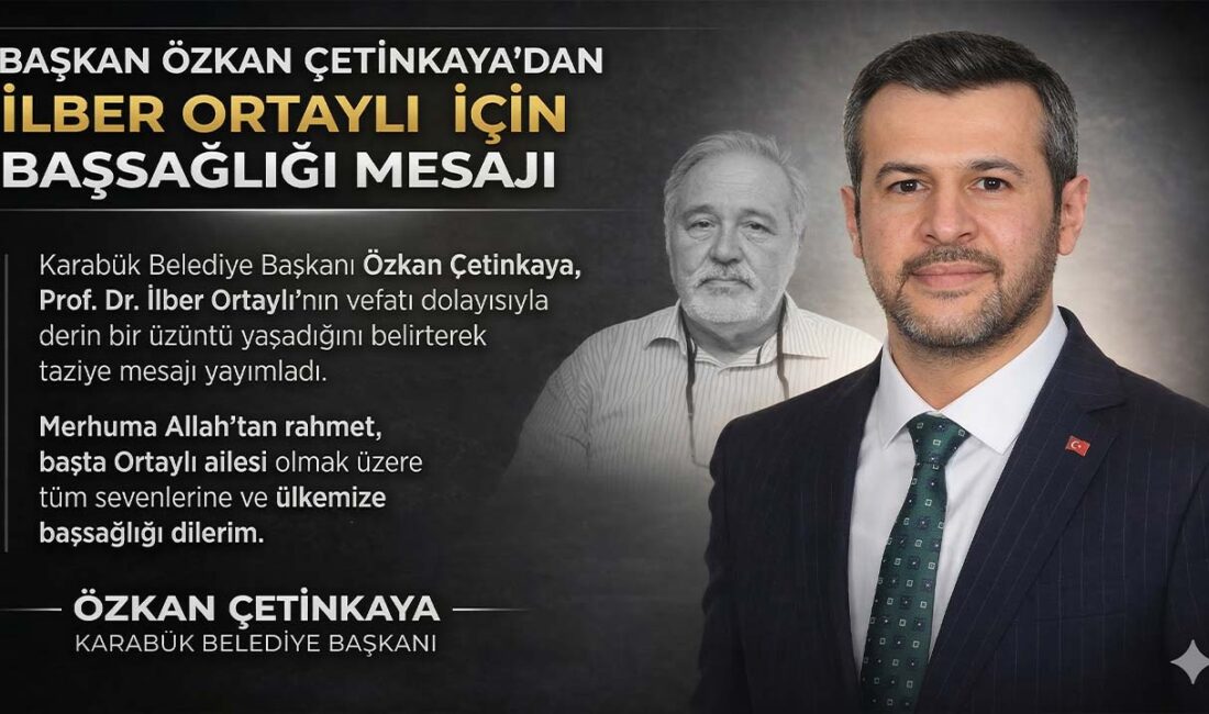Karabük Belediye Başkanı Özkan Çetinkaya, vefat eden Prof. Dr. İlber