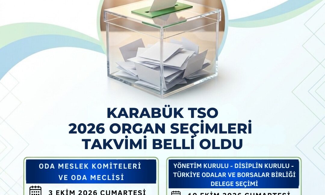 KARABÜK TSO’DA ORGAN SEÇİMLERİNİN TARİHLERİ BELLİ OLDU Karabük Ticaret ve Sanayi Odasında (KTSO), Oda Meslek Komiteleri ve